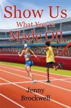 Show Us What You're Made Of book cover